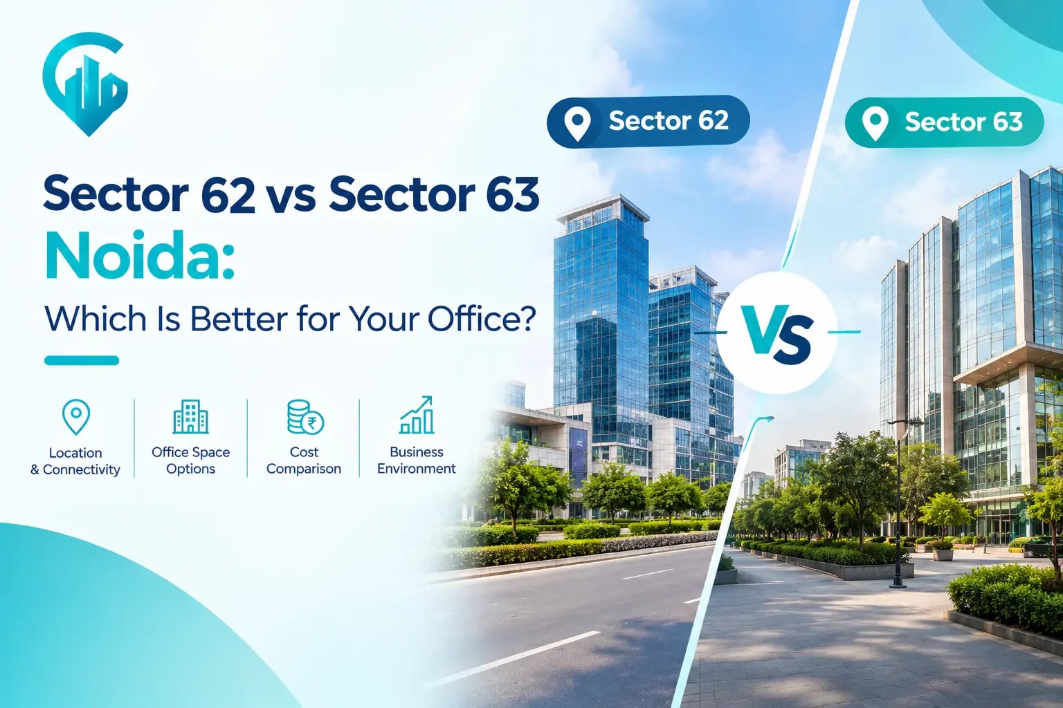 Sector 62 vs Sector 63 Noida: Which Is Better for Your Office?